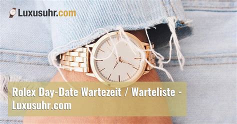 rolex celebration wartezeit|rolex day date waitlist.